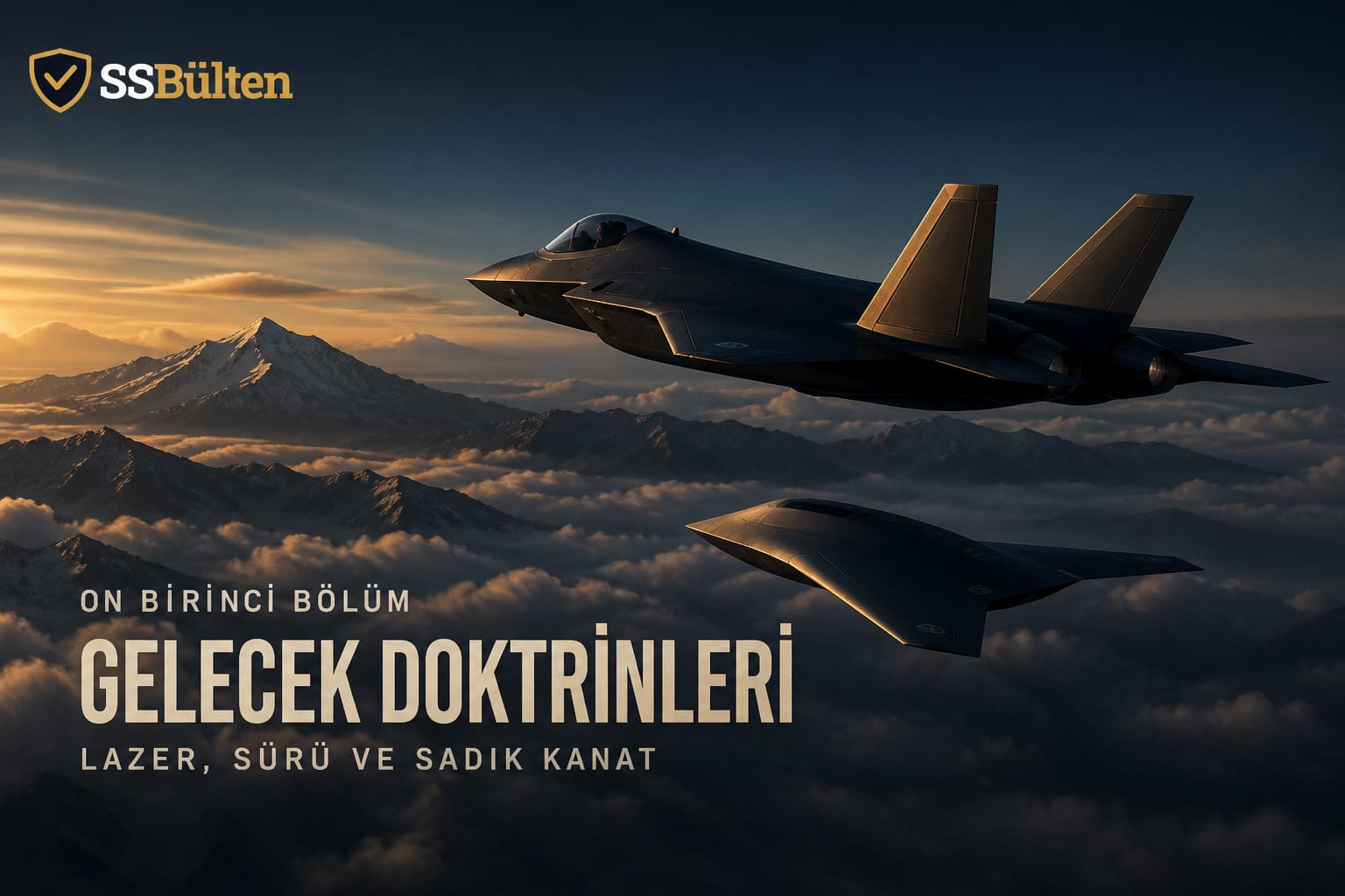 Gelecek doktrinleri: lazer, sürü ve sadık kanat
